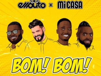 Ellputo & Mi Casa – Bom Bom