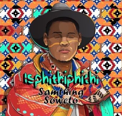 samthing-Soweto Samthing Soweto