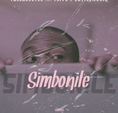 TallArseTee – Simbonile ft. Tsivo & Entity
