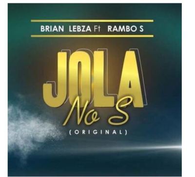 Brian-Lebza-–-Jola-No-Ft.-Rambo-S Brian Lebza Ft. Rambo S
