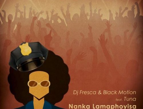 DJ-Fresca-Black-Motion-Tuna-Nanka-Lamaphoyisa-Original-Mix-mp3-image Nanka Lamaphoyisa ft. Tuna