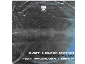 DJEFF & Black Motion – Don’t Let Me Go