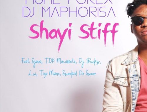 Hume-Forex-DJ-Maphorisa-Shayi-Stiff-feat-Lui-TDK-Macassete-DJ-Buckz-Sjava-mp3-image TDK Macassete, DJ Buckz, Lui & Sjava