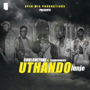 Soul-Kulture-–-Uthando’lunje-Ft.-Teamoswabii-mp3-download TeaMoswabii
