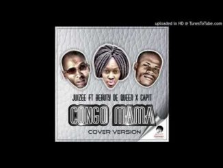 Juizee - Congo Mama ft Beauty De Queen & Capit (Cover Version)