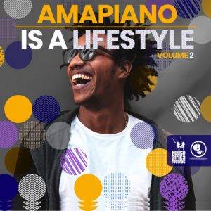 Various-Artists-Amapiano-Is-A-Lifestyle-Vol-2-zip-album-download Amapiano is a Lifestyle Volume 2