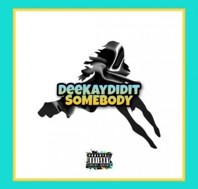 DeekayDidIt-Zama-–-Somebody
