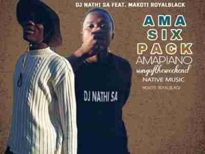 Dj-Nathi-Sa-–-Ama-Six-Pack-Piano-Ft.-Makoti-Royal-black