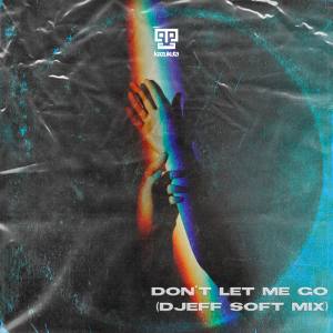DJeff-Black-Motion-–-Don’t-Let-Me-Go-Djeff-Soft-Mix