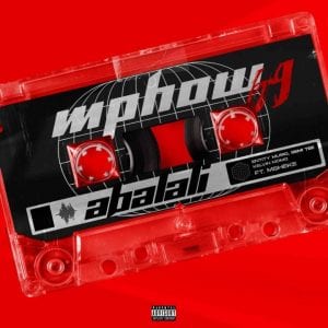 Mphow_69-–-Abalali-Ft.-Entity-MusiQ-Semi-Tee-Kelvin-Momo-Msheke