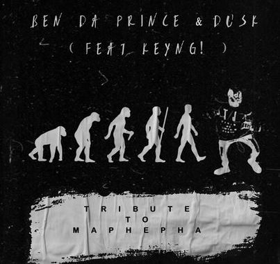 Ben_Da_Prince__Dusk_-_Tribute_to_Maphepha_ft_KEYNG