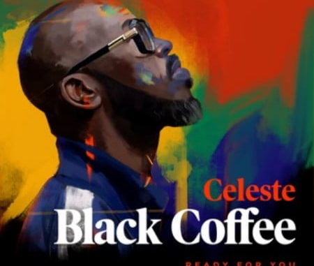Black-Coffee-Ready-For-You-ft.-Celeste