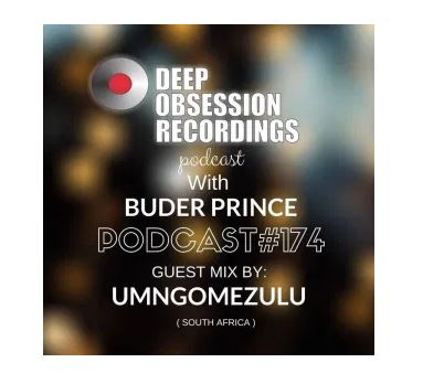 Deep-Obsession-Recordings-Podcast-174-with-Buder-Prince-Guest-by-UMngomezulu