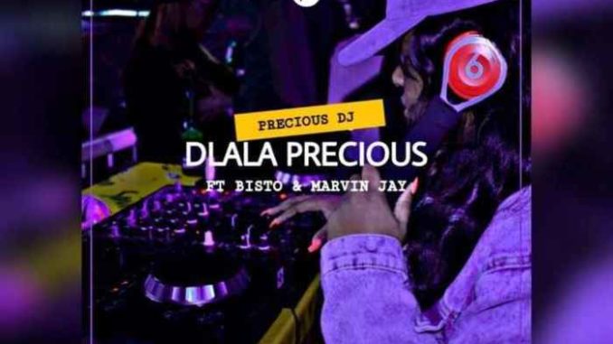 Precious-DJ-–-Dlala-Precious-Ft.-Bisto-Marvin-Jay