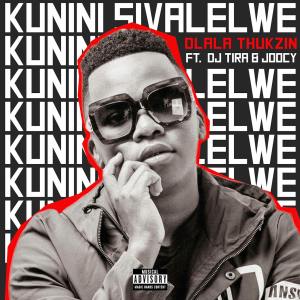 Dlala-Thukzin-–-Kunini-Sivalelwe-Ft.-Joocy-DJ-Tira
