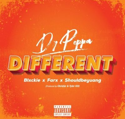 Dr-Peppa-ft-Blxckie-ShouldbeYuang-Farx-Different