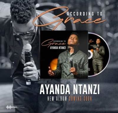 ALBUM-Ayanda-Ntanzi-–-According-to-Grace