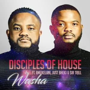Disciples-of-House-–-Washa-Ft.-Amukelani-Just-Bheki-Sir-Trill