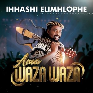 Ihhashi-Elimhlophe-Ama-Waza-Waza-zip-album