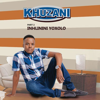 Khuzani-–-Inhlinini-Yoxolo-Pt.-2-zip-albu-download