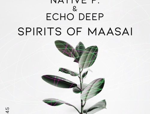 Native-P.-Echo-Deep-–-Spirits-Of-Maasai