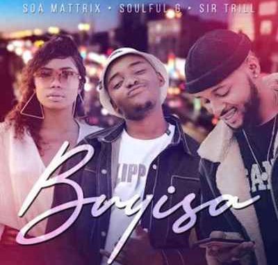 Soa-mattrix-Soulful-G-Sir-Trill-–-Buyisa