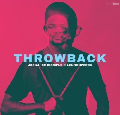 ALBUM-Josiah-de-Disciple-LennonPercs-–-ThrowBack