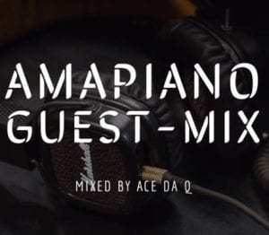 Ace-da-Q-–-AMAPIANO-GUEST-MIX-6-Feat-Chameleon-Mambisa-II-Sgubu-Ses-Excellent-mp3