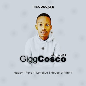 EP-Gigg-Cosco-–-Long-Live