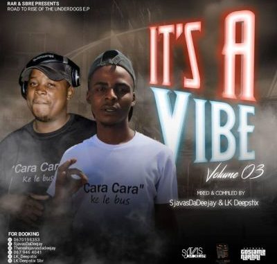 Sjavas-Da-Deejay-Lk-Deepstix-–-Its-a-vibe-Vol.-3