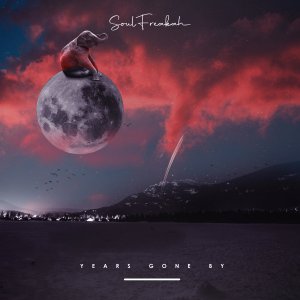 Soulfreakah-–-Years-Gone-By