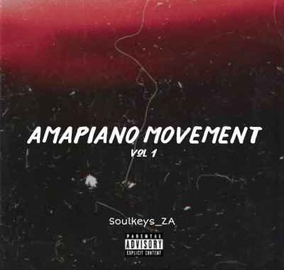 Soulkeys_ZA-–-Amapiano-Movement-Vol.-01-Mix