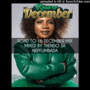 Thendo-Sa-Master-Kg-Makhadzi-DJ-Call-Me-Mvzzle-–-Road-To-16-December-Mix