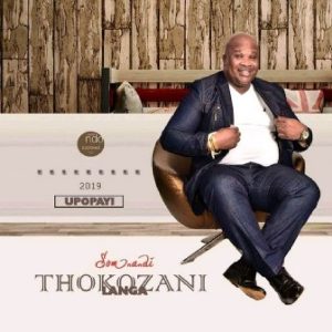 Thokozani-Langa-Upopayi-zip-album-download-zamusic