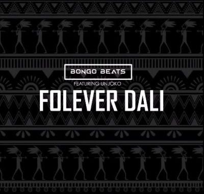 Bongo-Beats-–-Folever-Dali-Ft.-Unjoko