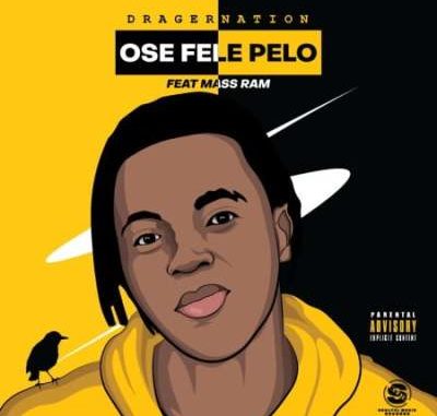 Dragernation-–-Ose-Fele-Pelo-Ft.-Mass-Ram
