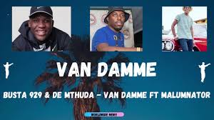 Busta-929-De-Mthuda-–-Van-Damme-Ft.-MalumNator