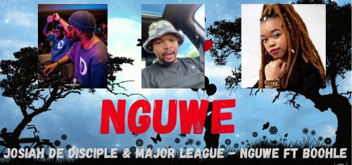 Josiah-De-Disciple-Major-League-Djz-NGUWE-Ft.-Boohle