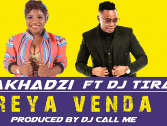 Makhadzi-–-Reya-Venda-Ft.-DJ-Tira