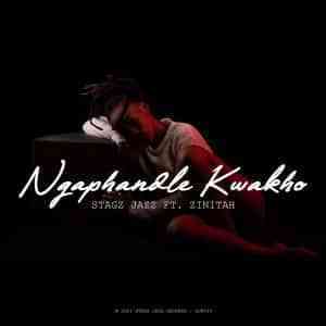 Stagz-Jazz-Zinitah-–-Ngaphandle-Kwakho-Original-Mix