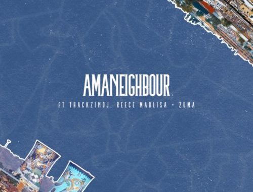 01-Amaneighbour-feat_-Reece-Madlisa-Zuma-ThackzinDJ