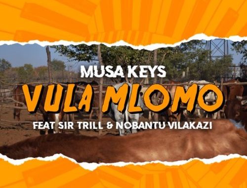 01-Vula-Mlomo-feat_-Sir-Trill-Nobantu-Vilakazi
