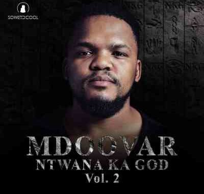 Mdoovar-–-Ntwana-Ka-God-Vol.-2