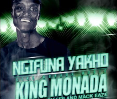 king-Monada-Ngifuna-Yakho