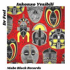 Dr-Feel-–-Inkonzo-Yesibili-Original-Mix