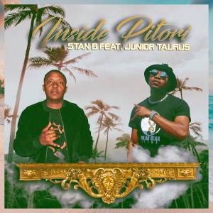 Stan-B-–-Inside-Pitori-Ft.-Junior-Taurus