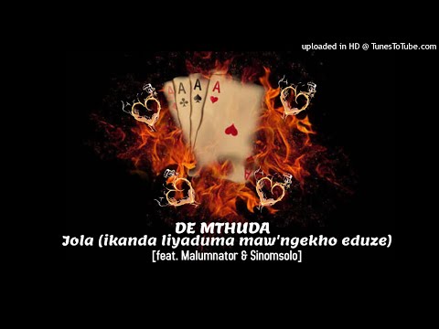 de-mthuda-ft-malumnator-sinomsolo-jola-ikanda-liyaduma-mawngekho-eduze