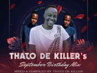 Thato De killer – September Birthday Mix