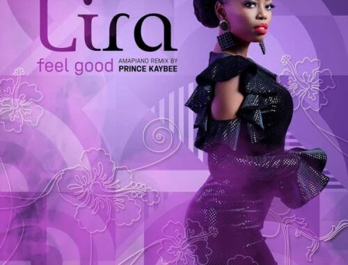 Lira-–-Feel-Good-Amapiano-Remix-By-Prince-Kaybee