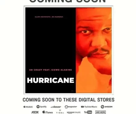 AB Crazy – Hurricane Ft. Sizwe Alakine